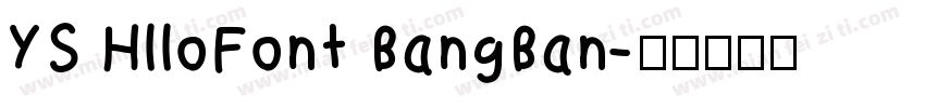 YS HlloFont BangBan字体转换